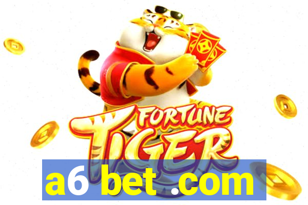 a6 bet .com