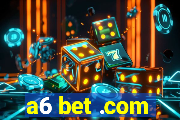 a6 bet .com