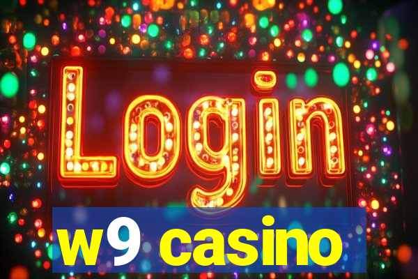 w9 casino