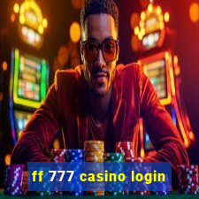 ff 777 casino login