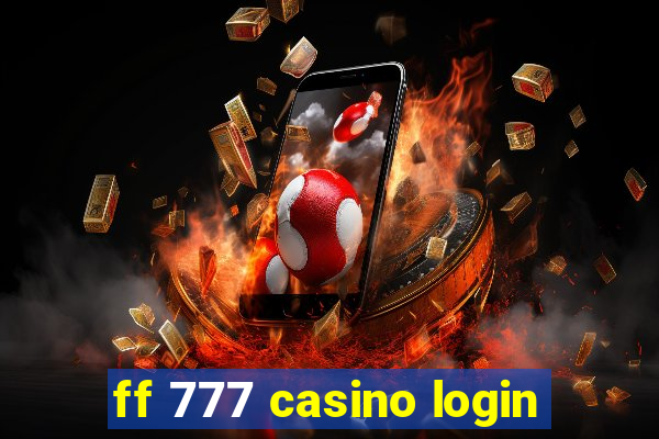 ff 777 casino login