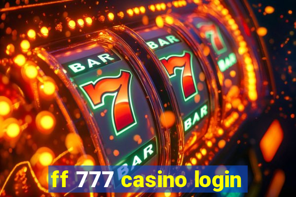 ff 777 casino login