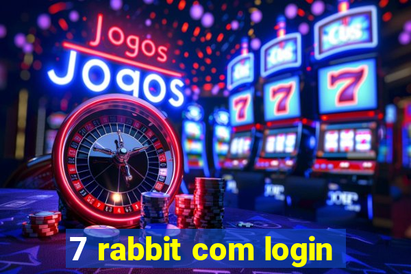 7 rabbit com login