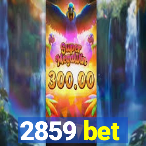 2859 bet