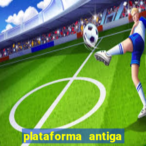 plataforma antiga do tigre