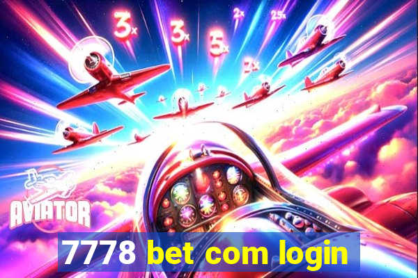 7778 bet com login