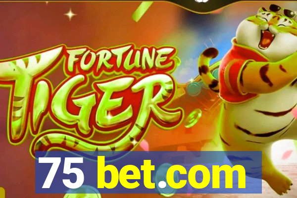 75 bet.com