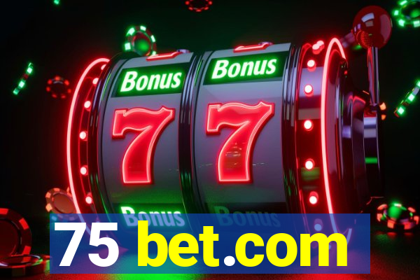 75 bet.com