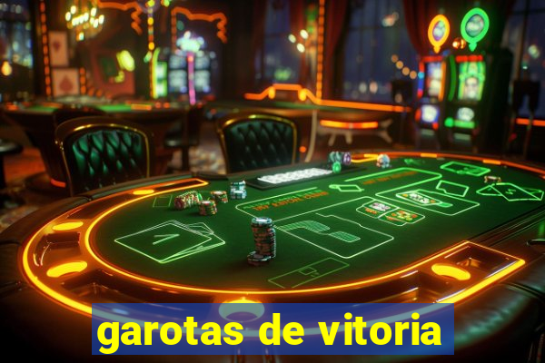 garotas de vitoria