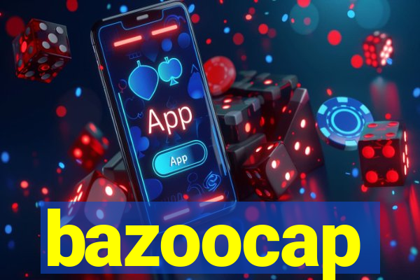 bazoocap