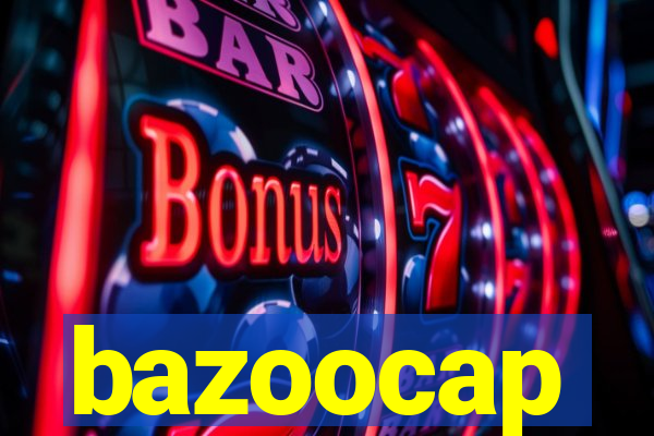 bazoocap