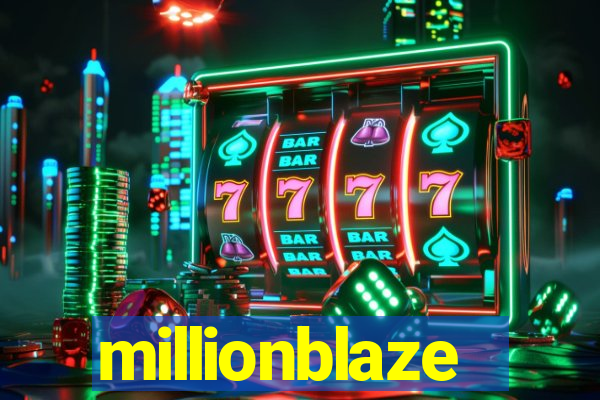 millionblaze