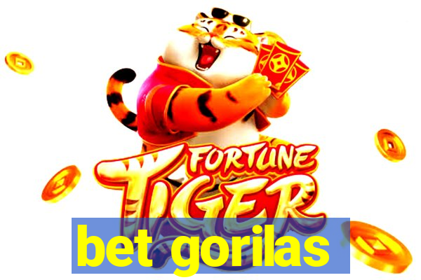 bet gorilas