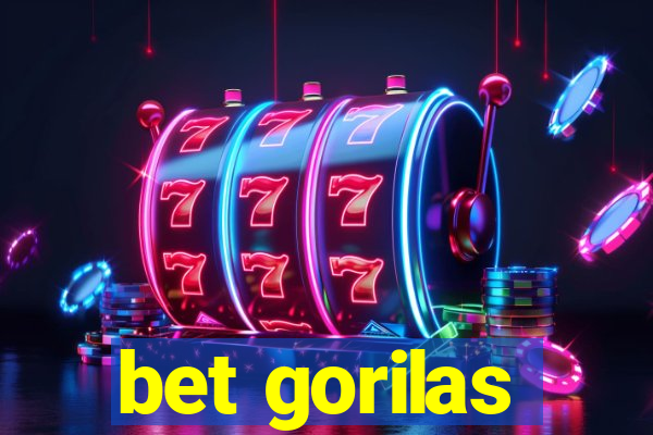 bet gorilas