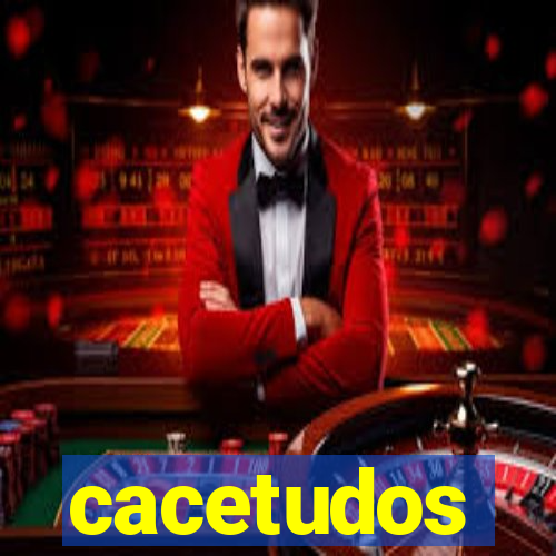 cacetudos