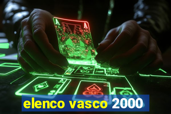 elenco vasco 2000