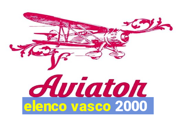 elenco vasco 2000