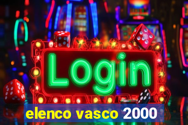 elenco vasco 2000