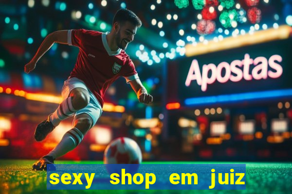 sexy shop em juiz de fora