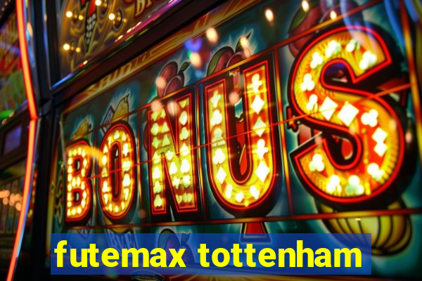 futemax tottenham