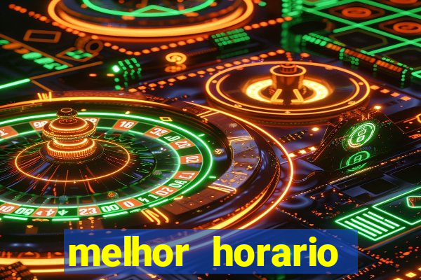 melhor horario jogar aviator