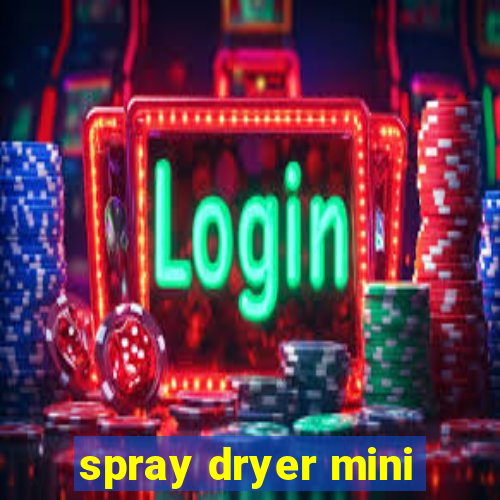 spray dryer mini