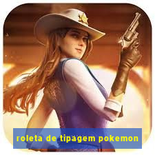 roleta de tipagem pokemon