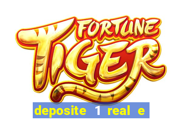 deposite 1 real e ganhe 20