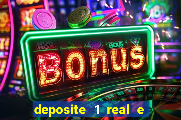 deposite 1 real e ganhe 20