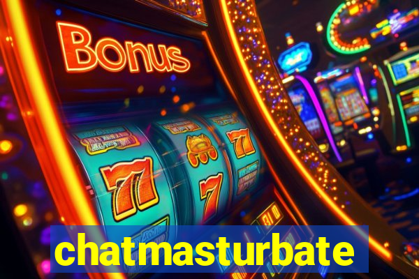 chatmasturbate