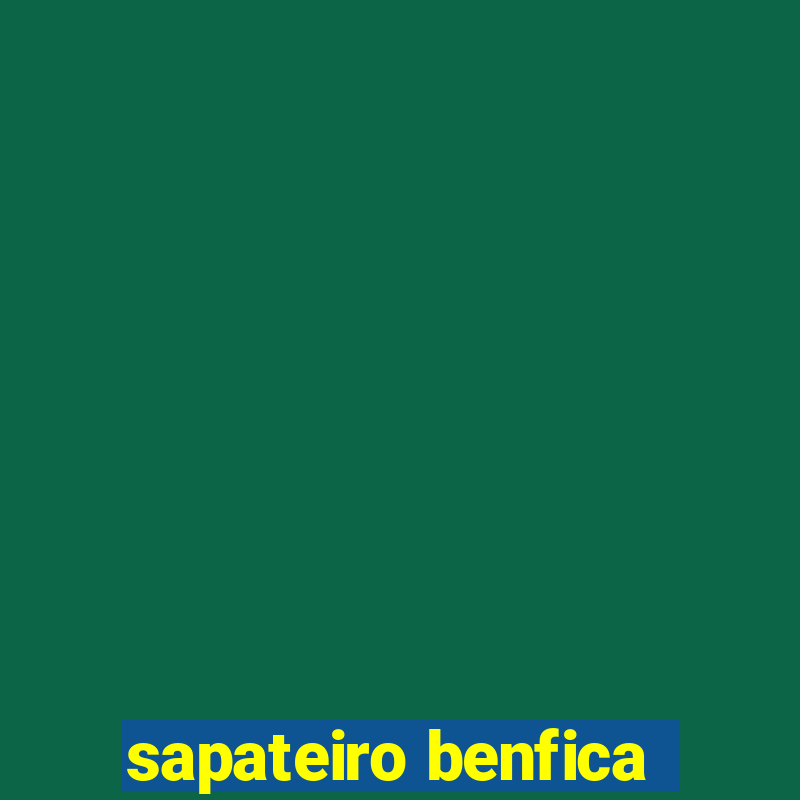 sapateiro benfica