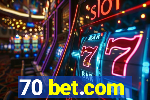 70 bet.com