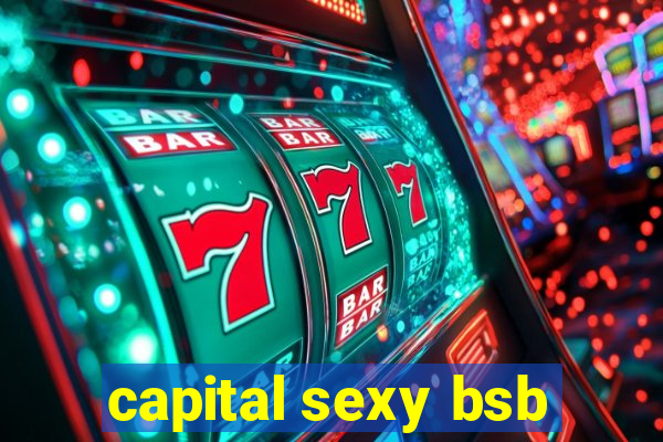 capital sexy bsb