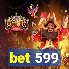 bet 599