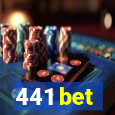 441 bet