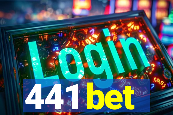 441 bet