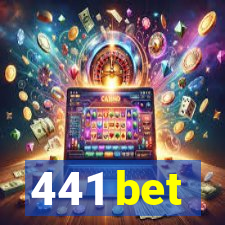 441 bet