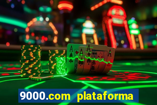 9000.com plataforma de jogos