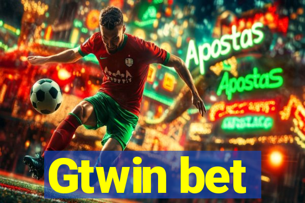 Gtwin bet