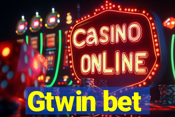 Gtwin bet