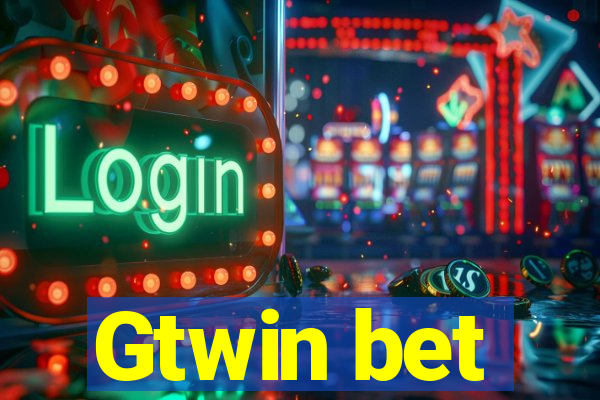 Gtwin bet