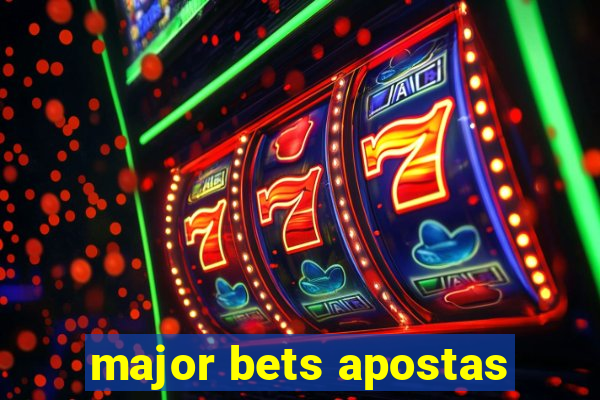 major bets apostas