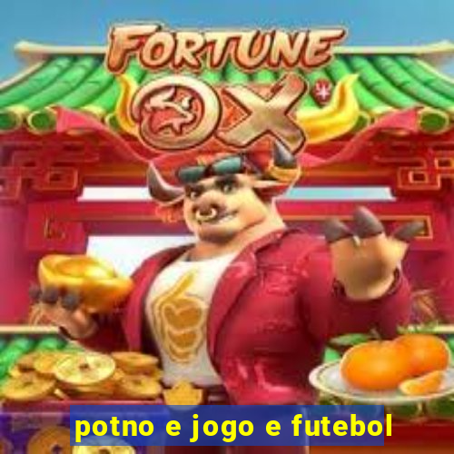 potno e jogo e futebol