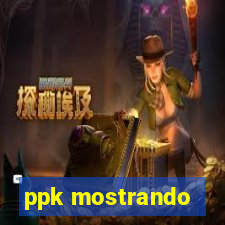 ppk mostrando