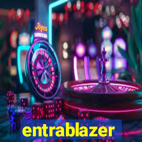 entrablazer