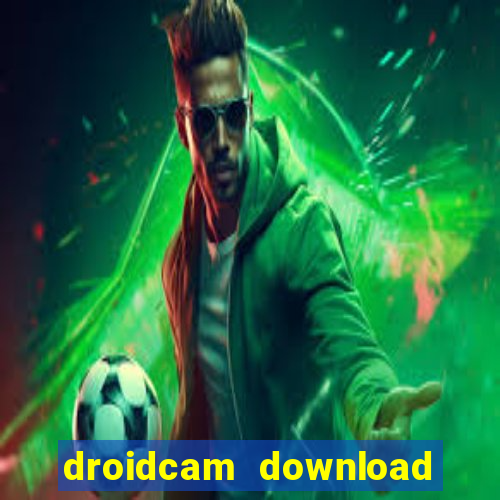 droidcam download for windows