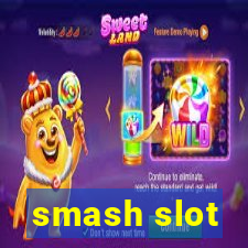 smash slot