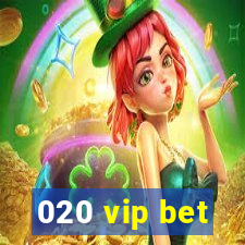 020 vip bet