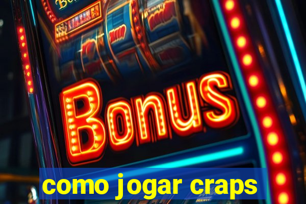 como jogar craps