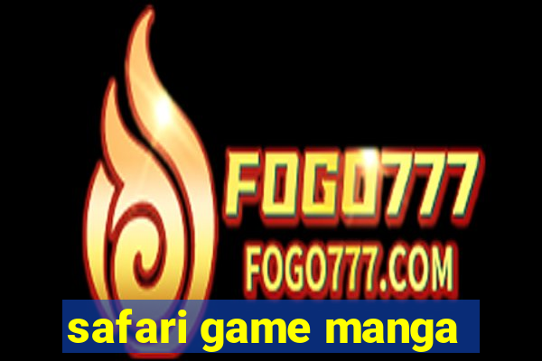 safari game manga